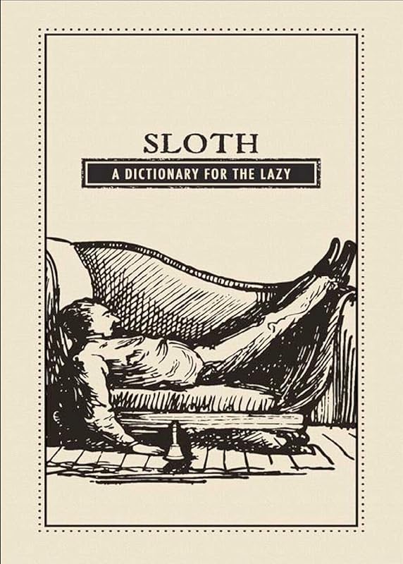 Sloth: A Dictionary for the Lazy by Adams Media