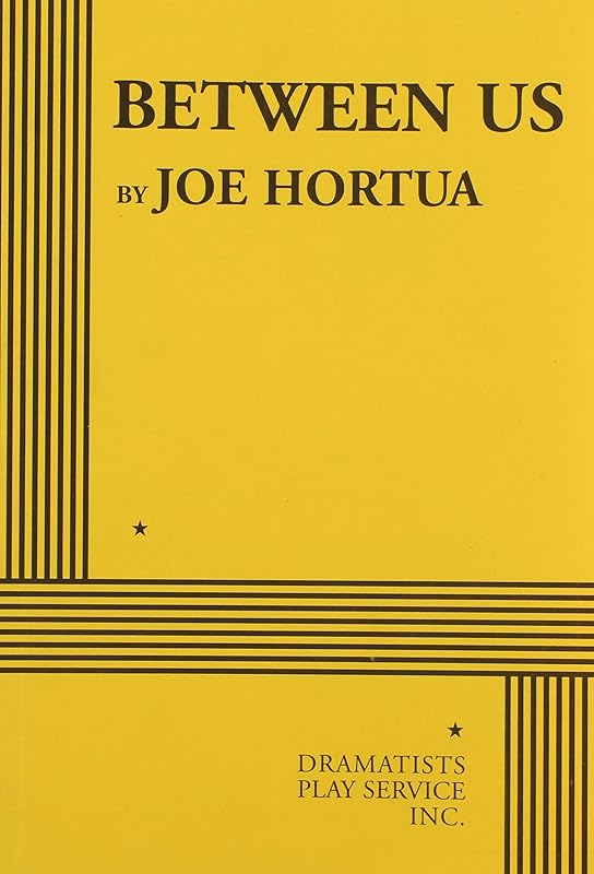 Between Us - Acting Edition by Joe Hortua