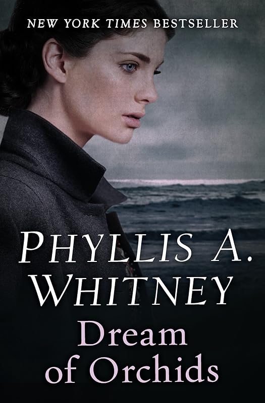 Dream of Orchids by Phyllis A. Whitney