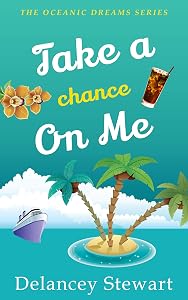 Take a Chance on Me: A Second Chance Romcom by Delancey Stewart