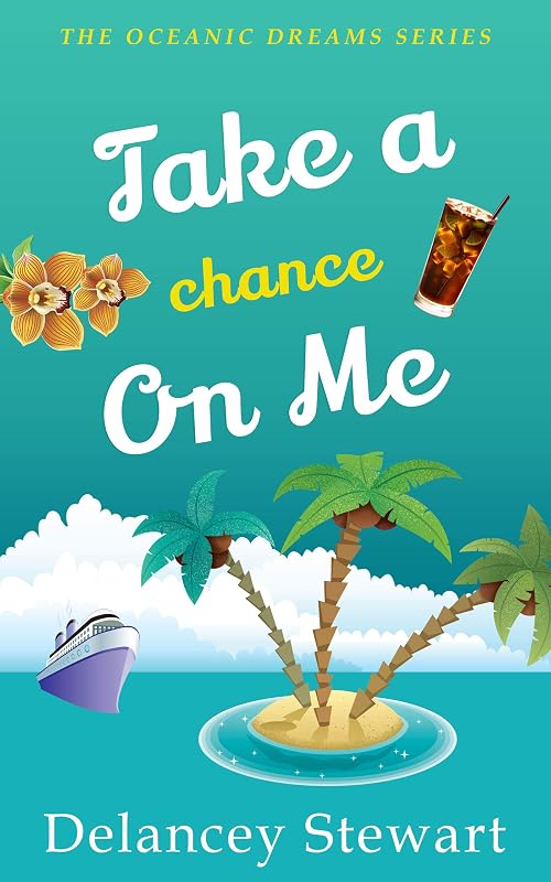 Take a Chance on Me: A Second Chance Romcom by Delancey Stewart