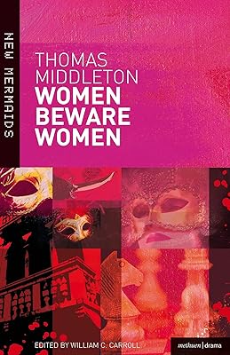 Women Beware Women (New Mermaids)