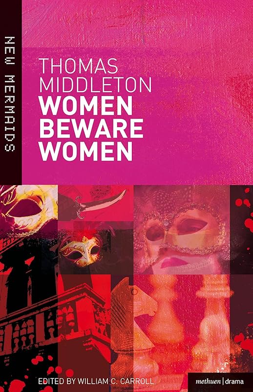 Women Beware Women (New Mermaids) by Thomas Middleton