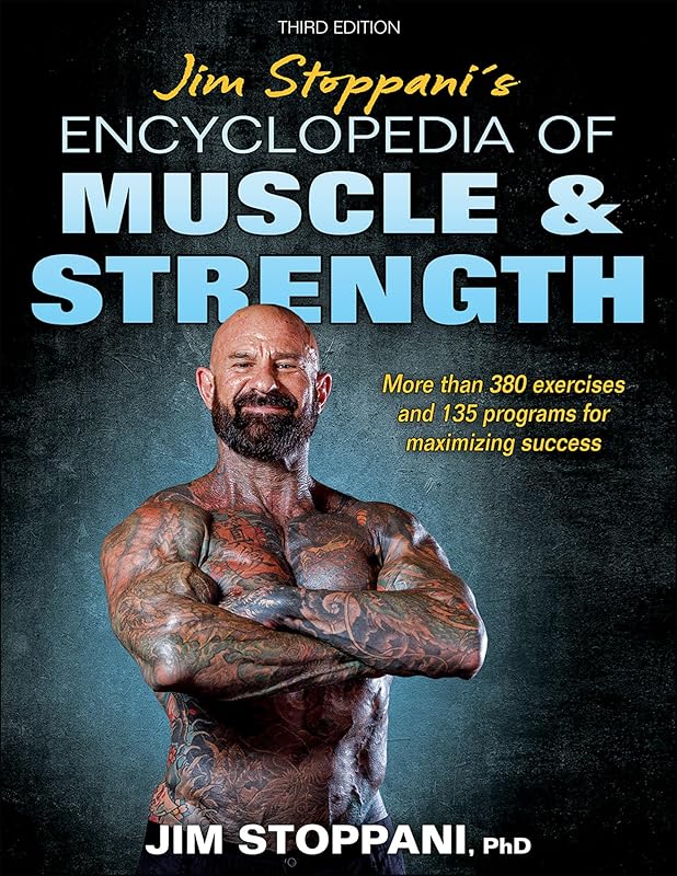 Jim Stoppani's Encyclopedia of Muscle & Strength by Jim Stoppani