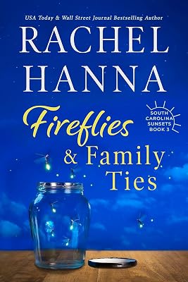 Fireflies & Family Ties (South Carolina Sunsets Book 3)