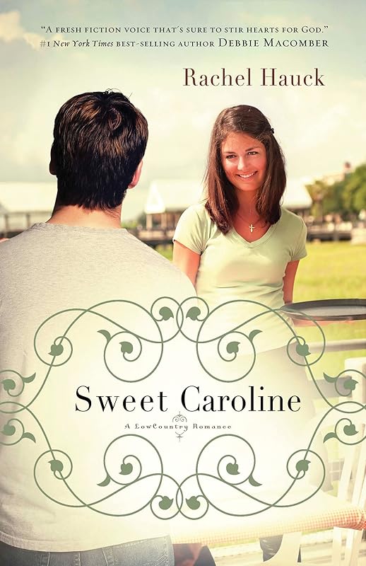 Sweet Caroline (A Lowcountry Romance Book 1) by Rachel Hauck