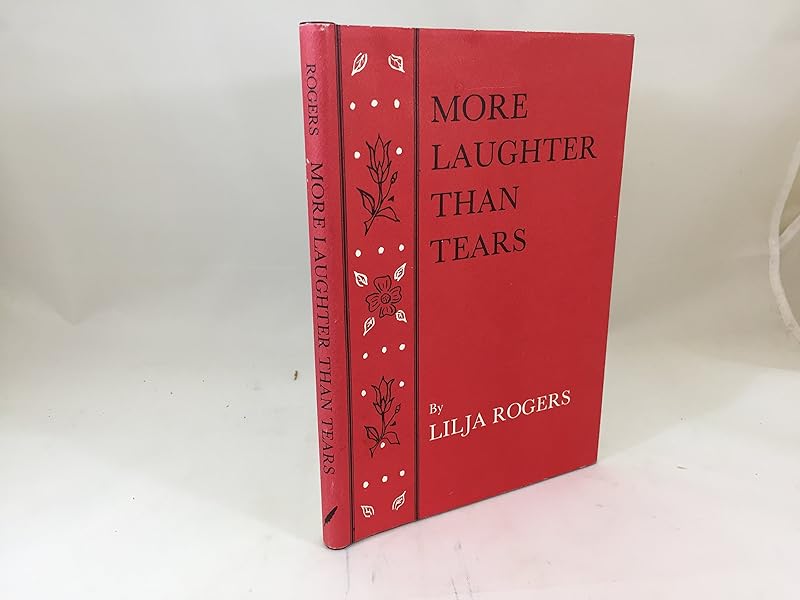 More Laughter Than Tears by Lilja Rogers