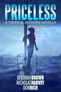 Priceless: A Tropical Authors Novella (Tropical Adventure Series Book 4)