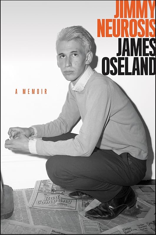 Jimmy Neurosis: A Memoir by James Oseland