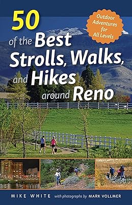 50 of the Best Strolls, Walks, and Hikes around Reno