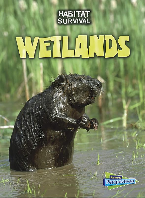 Wetlands (Habitat Survival) by Buffy Silverman