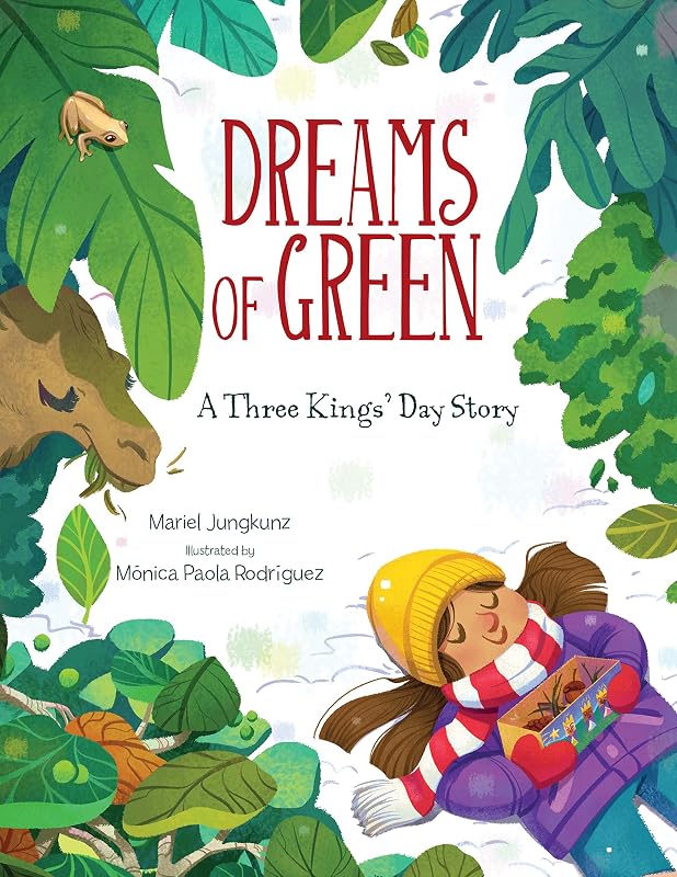 Dreams of Green: A Three Kings' Day Story by Mariel Jungkunz