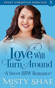 Love Will Turn Around: A Sweet BBW Romance (Destiny on the Doorstep Book 4)