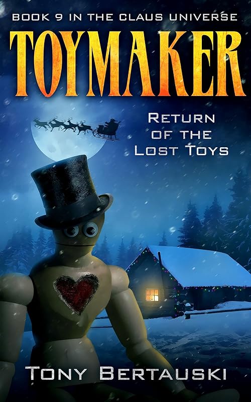 Toymaker: Return of the Lost Toys (A Science Fiction Adventure) (Claus Universe Book 9) by Tony Bertauski