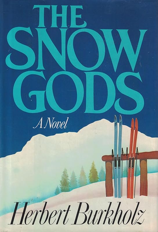 The Snow Gods by Herbert Burkholz