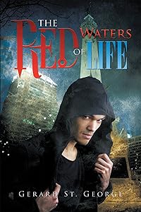 The Red Waters of Life by Gerard St. George