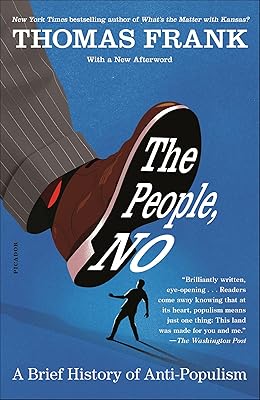 The People, No: A Brief History of Anti-Populism