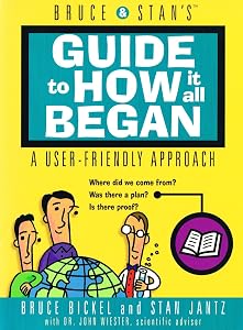 Bruce and Stan's Guide to How It All Began