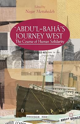 ‘Abdu’l-Bahá's Journey West: The Course of Human Solidarity