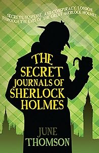 The Secret Journals of Sherlock Holmes: Further ingenious cases for the great detective (Sherlock Holmes Collection)