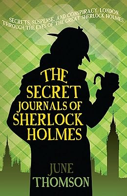 The Secret Journals of Sherlock Holmes: Further ingenious cases for the great detective (Sherlock Holmes Collection)