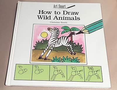 How to Draw Wild Animals (Art Smart)