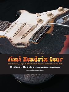 Jimi Hendrix Gear: The Guitars, Amps & Effects That Revolutionized Rock 'n' Roll