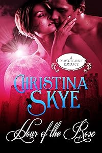 Hour of the Rose (Draycott Abbey Haunted English Romance Book 3)