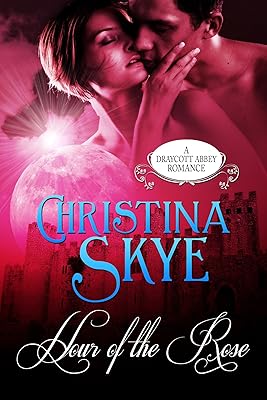 Hour of the Rose (Draycott Abbey Haunted English Romance Book 3)