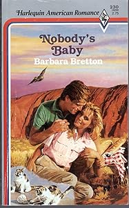 Nobody's Baby (Harlequin American Romance, No 230)