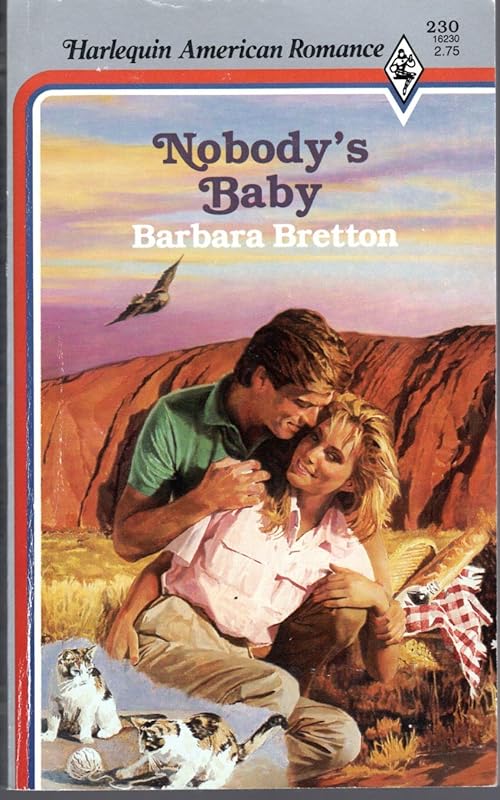 Nobody's Baby (Harlequin American Romance, No 230) by Barbara Bretton