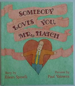 Somebody Loves You, Mr. Hatch (paperback)