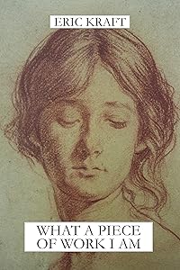 What a Piece of Work I Am (The Personal History, Adventures, Experiences & Observations of Peter Leroy)