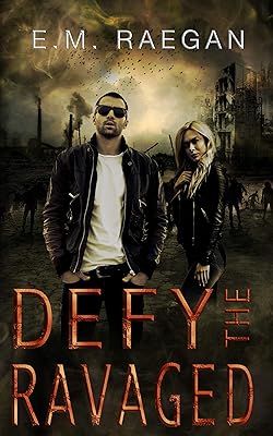Defy The Ravaged: A Dystopian Romance (Matron's Watchmen Book 1)