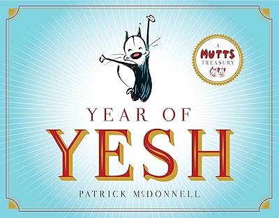 Year of Yesh: A Mutts Treasury