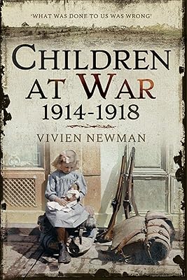 Children at War, 1914–1918: "It's my war too!"