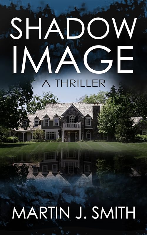 Shadow Image: A Thriller (The Memory Series) by Martin J. Smith