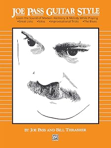 Joe Pass Guitar Style: Learn the Sound of Modern Harmony & Melody by Joe Pass