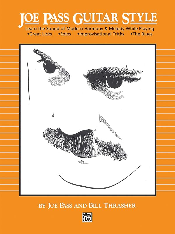 Joe Pass Guitar Style: Learn the Sound of Modern Harmony & Melody by Joe Pass
