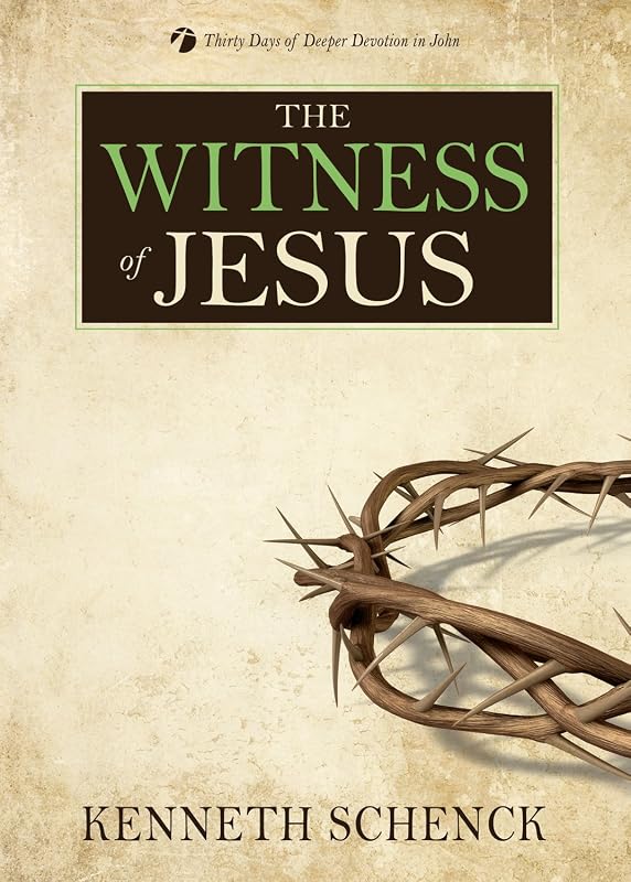 The Witness of Jesus (Jesus Series/Devotions Book 4) by Kenneth Schenck