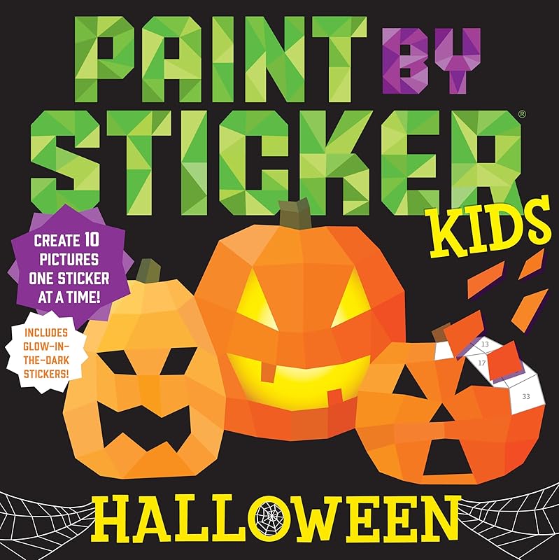 Paint by Sticker Kids: Halloween: Create 10 Pictures One Sticker at a Time! Includes Glow-in-the-Dark Stickers by Workman Publishing