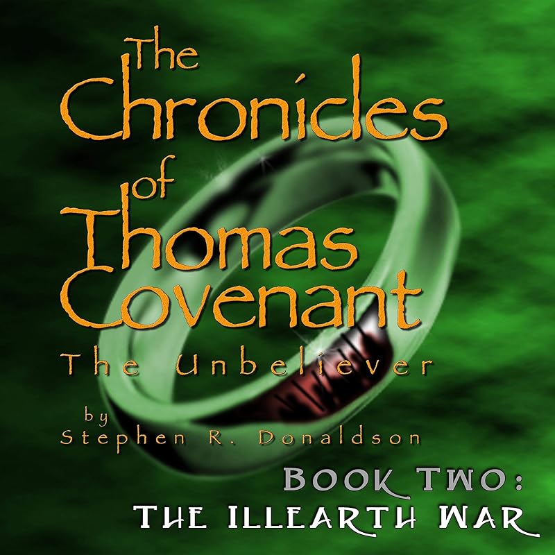 The Illearth War: The Chronicles of Thomas Covenant the Unbeliever, Book 2 by Stephen R. Donaldson