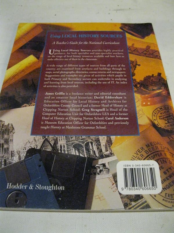 Using Local History Sources: A Teacher's Guide for the National Curriculum by David Griffin, James