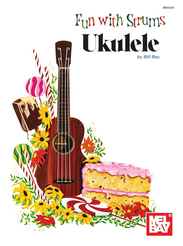 Mel Bay Fun with Strums: Ukulele by William Bay