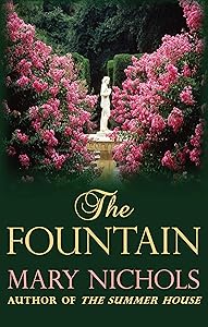 The Fountain: The vivid tale of love and loss by Mary Nichols