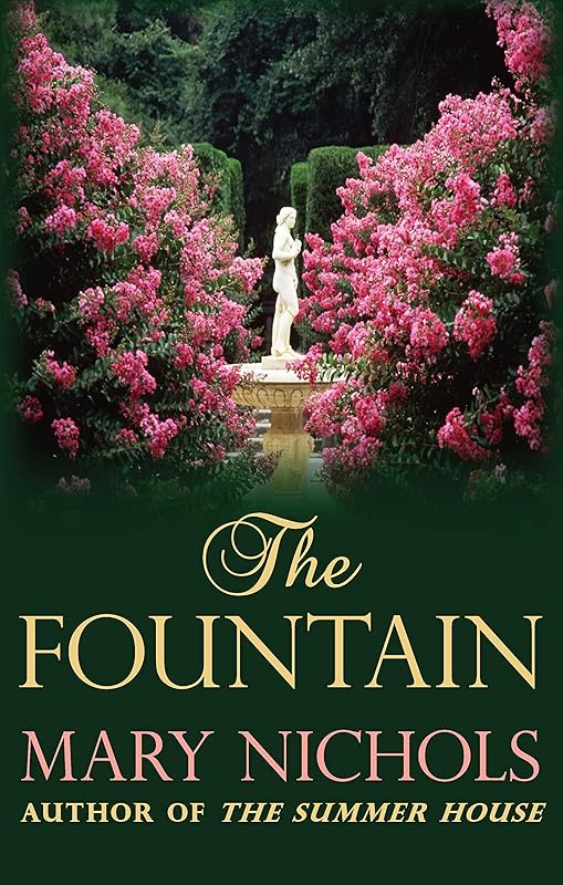The Fountain: The vivid tale of love and loss by Mary Nichols