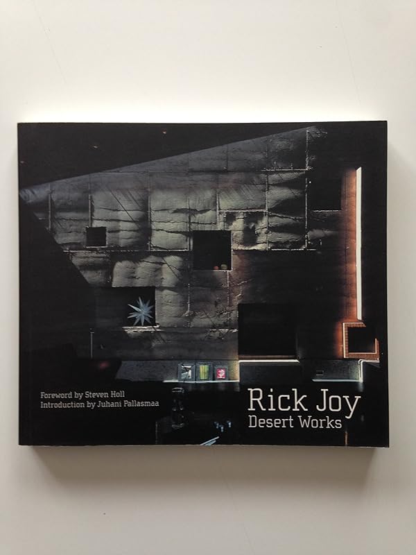 Rick Joy: Desert Works by J. Pallasmaa