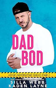 Dad Bod (Under Construction Book 1) by Silla Webb