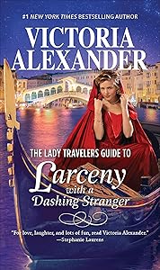 The Lady Travelers Guide to Larceny with a Dashing Stranger: A Novel