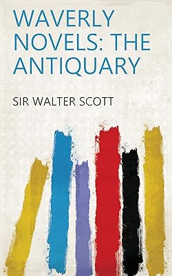 Waverly Novels: The antiquary